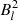 $ B_{l}^{2} $