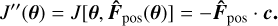 $ J''\left( {\bf{\theta }} \right) = J\left[ {{\bf{\theta }},{{{\bf{\hat F}}}_{{\rm{pos}}}}\left( {\bf{\theta }} \right)} \right] = - {{\bf{\hat F}}_{{\rm{pos}}}} \cdot {\bf{c}}{\bf{.}} $