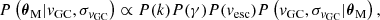 $$ \begin{aligned} P\left(\boldsymbol{\theta }_{\rm M} | v_{\rm GC}, \sigma _{v_{\rm GC}} \right) \propto P(k)P(\gamma )P(v_{\rm esc}) P\left(v_{\rm GC}, \sigma _{v_{\rm GC}} | \boldsymbol{\theta }_{\rm M} \right), \end{aligned} $$