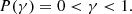 $$ \begin{aligned} P(\gamma ) = 0 < \gamma < 1. \end{aligned} $$