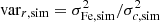 $ {\rm var}_{r,{\rm sim}}=\sigma^2_{\rm Fe, sim}/\sigma^2_{c,{\rm sim}} $
