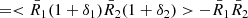 $$ \begin{aligned}&= < \bar{R}_1(1+\delta _1) \bar{R}_2(1+\delta _2)>-\bar{R}_1 \bar{R}_2 \end{aligned} $$