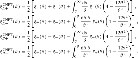 $$ \begin{aligned} \xi _{E+}^\mathrm{CNPT}(\vartheta )&={1\over 2}\left[ \xi _+(\vartheta )+\xi _-(\vartheta )+\int _\vartheta ^\infty {\mathrm{d}\theta \over \theta }\; \xi _-(\theta )\left(4-{12\vartheta ^2\over \theta ^2}\right) \right] \;,\nonumber \\ \xi _{E-}^\mathrm{CNPT}(\vartheta )&={1\over 2}\left[ \xi _+(\vartheta )+\xi _-(\vartheta )+\int _0^\vartheta {\mathrm{d}\theta \;\theta \over \vartheta ^2}\; \xi _+(\theta )\left(4-{12\theta ^2\over \vartheta ^2}\right) \right] \;,\nonumber \\ \xi _{B+}^\mathrm{CNPT}(\vartheta )&={1\over 2}\left[ \xi _+(\vartheta )-\xi _-(\vartheta )-\int _\vartheta ^\infty {\mathrm{d}\theta \over \theta }\; \xi _-(\theta )\left(4-{12\vartheta ^2\over \theta ^2}\right) \right] \;, \\ \xi _{B-}^\mathrm{CNPT}(\vartheta )&={1\over 2}\left[ \xi _+(\vartheta )-\xi _-(\vartheta )+\int _0^\vartheta {\mathrm{d}\theta \;\theta \over \vartheta ^2}\; \xi _+(\theta )\left(4-{12\theta ^2\over \vartheta ^2}\right) \right] \;.\nonumber \end{aligned} $$
