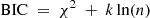 $$ \begin{aligned} \mathrm{BIC}\ = \ \chi ^{2}\ +\ k\ln (n) \end{aligned} $$