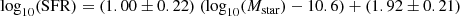 $$ \begin{aligned} \log _{10}(\mathrm{SFR}) = (1.00 \pm 0.22)\ (\log _{10}(M_{\rm star}) - 10.6) + (1.92 \pm 0.21)\end{aligned} $$