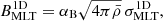 $$ \begin{aligned} B^\mathrm{1D}_{\rm MLT} = \alpha _{\rm B}\sqrt{4\pi \bar{\rho }}\, \sigma ^\mathrm{1D}_{\rm MLT}, \end{aligned} $$