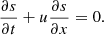 $$ \begin{aligned} \frac{\partial s}{\partial t} + u\frac{\partial s}{\partial x} = 0. \end{aligned} $$