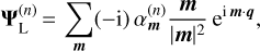 $ {\bf{\Psi }}_{\rm{T}}^{\left( n \right)} = \sum\limits_{\bf{m}} {\left( { - {\rm{i}}} \right)\alpha _{\bf{m}}^{\left( n \right)}} {{\bf{m}} \over {{{\left| {\bf{m}} \right|}^2}}}{{\rm{e}}^{{\rm{i}}{\bf{m}} \cdot {\bf{q}}}}, $