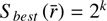 ${S_{best}}\left( {\bar r} \right) = {2^k}$