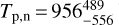 ${T_{{\rm{p,n}}}} = 956_{ - 556}^{489}$
