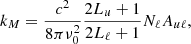 $$ \begin{aligned} k_M = \frac{c^2}{8 \pi \nu _0^2} \frac{2 L_u + 1}{2 L_\ell + 1} {N}_\ell A_{u \ell }, \end{aligned} $$