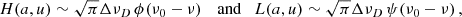 $$ \begin{aligned} H(a,u) \sim {\sqrt{\pi } \Delta \nu _D} \, \phi (\nu _0 - \nu ) \, \quad \mathrm{and} \quad L(a,u) \sim {\sqrt{\pi } \Delta \nu _D} \, \psi (\nu _0 - \nu ) \, , \end{aligned} $$