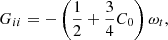 $$ \begin{aligned} G_{ii} = - \left( \dfrac{1}{2} + \dfrac{3}{4} C_0 \right) \omega _t, \end{aligned} $$