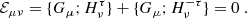 $$ \begin{aligned} \mathcal{E} _{\mu \nu } = \{G_\mu ;H_\nu ^\tau \} + \{G_\mu ;H_\nu ^{-\tau }\} = 0\ . \end{aligned} $$