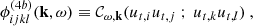 $$ \begin{aligned} \phi _{ijkl}^{(4b)}(\mathbf k ,\omega ) \equiv \mathcal{C} _{\omega ,\mathbf k }(u_{{t},i}u_{{t},j} \ ;\ u_{{t},k}u_{{t},l})\ , \end{aligned} $$
