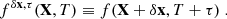 $$ \begin{aligned} f^{\delta \mathbf x ,\tau }(\mathbf X ,T) \equiv f(\mathbf X +\delta \mathbf x , T+\tau )\ . \end{aligned} $$