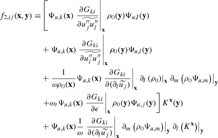 $$ \begin{aligned} f_{2,ij}(\mathbf x ,\mathbf y ) \equiv&\left[ \Psi _{u,k}(\mathbf x ) \left.\dfrac{\partial G_{ki}}{\partial \widetilde{u_j^{\prime \prime }u_l^{\prime \prime }}}\right|_\mathbf{x } \rho _0(\mathbf y ) \Psi _{u,l}(\mathbf y ) \right. \nonumber \\&+ \Psi _{u,k}(\mathbf x ) \left.\dfrac{\partial G_{ki}}{\partial \widetilde{u_l^{\prime \prime }u_j^{\prime \prime }}}\right|_\mathbf{x } \rho _0(\mathbf y ) \Psi _{u,l}(\mathbf y ) \nonumber \\&+ \dfrac{1}{\omega \rho _0(\mathbf x )} \Psi _{u,k}(\mathbf x ) \left.\dfrac{\partial G_{ki}}{\partial (\partial _l \widetilde{u_j})}\right|_\mathbf{x } \left.\partial _l \left( \rho _0 \right)\right|_\mathbf{x } \left.\partial _m \left( \rho _0 \Psi _{u,m} \right)\right|_\mathbf{y } \nonumber \\&\left. + \omega _t \Psi _{u,k}(\mathbf x ) \left.\dfrac{\partial G_{ki}}{\partial \epsilon }\right|_\mathbf{x } \rho _0(\mathbf y ) \Psi _{u,j}(\mathbf y ) \right] K^\mathbf{x }(\mathbf y ) \nonumber \\&+ \Psi _{u,k}(\mathbf x ) \dfrac{1}{\omega } \left.\dfrac{\partial G_{ki}}{\partial (\partial _l \widetilde{u_j})}\right|_\mathbf{x } \left.\partial _m \left( \rho _0 \Psi _{u,m} \right)\right|_\mathbf{y } \left.\partial _l \left( K^\mathbf{x } \right)\right|_\mathbf{y } \end{aligned} $$