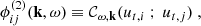 $$ \begin{aligned}&\phi _{ij}^{(2)}(\mathbf k ,\omega ) \equiv \mathcal{C} _{\omega ,\mathbf k }( u_{{t},i} \ ;\ u_{{t},j} )\ , \end{aligned} $$
