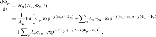 $$ \begin{aligned} \dfrac{\mathrm{d} \Phi _\mu }{\mathrm{d} t}&\equiv H_\mu (A_\nu , \Phi _\nu , t) \nonumber \\&= \dfrac{1}{A_\mu } \mathrm{Im} \left[ c_{1\mu } \exp ^{-{j}(\omega _\mu t + \Phi _\mu )} + {{\sum }}_{\nu } A_\nu c_{2\mu \nu } \exp ^{-{j}(\omega _\mu - \omega _\nu )t - {j}(\Phi _\mu - \Phi _\nu )} \right. \nonumber \\&\;\;\; \left. + {{\sum }}_{\nu } A_\nu c_{3\mu \nu } \exp ^{-{j}(\omega _\mu + \omega _\nu ) t - {j}(\Phi _\mu + \Phi _\nu )} \right], \end{aligned} $$
