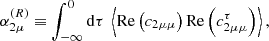 $$ \begin{aligned} \alpha _{2\mu }^{(R)}&\equiv \displaystyle \int _{-\infty }^0 \mathrm{d} \tau \ \left\langle \mathrm{Re} \left( c_{2\mu \mu } \right) \mathrm{Re} \left( c_{2\mu \mu }^\tau \right) \right\rangle , \end{aligned} $$