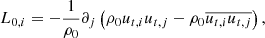 $$ \begin{aligned} L_{0,i} = -\dfrac{1}{\rho _0} \partial _j \left( \rho _0 u_{{t},i}u_{{t},j} - \rho _0 \overline{u_{{t},i} u_{{t},j}} \right), \end{aligned} $$