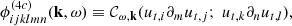 $$ \begin{aligned} \phi _{ijklmn}^{(4c)}(\mathbf k ,\omega )&\equiv \mathcal{C} _{\omega ,\mathbf k }( u_{{t},i} \partial _m u_{{t},j} ;\ u_{{t},k} \partial _n u_{{t},l} ), \end{aligned} $$