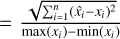 $ = {{\sqrt {\sum\nolimits_{i = 1}^n {{{\left( {{{\hat x}_i} - {x_i}} \right)}^2}} } } \over {\max \left( {{x_i}} \right) - \min \left( {{x_i}} \right)}}$