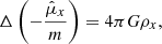 $$ \begin{aligned} \Delta \left(- \frac{\hat{\mu }_x}{m}\right) = 4 \pi G \rho _x, \end{aligned} $$