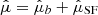 $ \hat{\mu} = \hat{\mu}_b + \hat{\mu}_{\mathrm{SF}} $