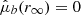 $ \hat{\mu}_b(r_\infty) = 0 $
