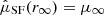 $ \hat{\mu}_{\mathrm{SF}}(r_\infty) = \mu_\infty $