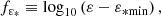 $$ \begin{aligned} f_{\varepsilon _*} \equiv \log _{10}\left( \varepsilon - \varepsilon _{*\mathrm{min} }\right), \end{aligned} $$