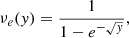 $$ \begin{aligned} \nu _e(y) = \frac{1}{1 - e^{-\sqrt{y}}}, \end{aligned} $$