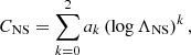 $$ \begin{aligned} C_\mathrm{NS} = \sum _{k=0}^{{2}} a_k\left(\log \Lambda _\mathrm{NS} \right)^k, \end{aligned} $$