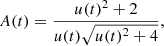 $$ \begin{aligned} A(t)=\frac{u(t)^2+2}{u(t)\sqrt{u(t)^2+4}}, \end{aligned} $$