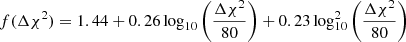 $$ \begin{aligned} f(\Delta \chi ^2)=1.44 + 0.26\log _{10}\left(\frac{\Delta \chi ^2}{80}\right) + 0.23\log _{10}^2\left(\frac{\Delta \chi ^2}{80}\right) \end{aligned} $$