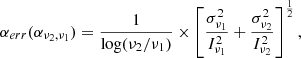 $$ \begin{aligned} \alpha _{err}(\alpha _{\nu _2,\nu _1})=\frac{1}{\log (\nu _2/\nu _1)}\times \left[\frac{\sigma _{\nu _1}^2}{I_{\nu _1}^2}+\frac{\sigma _{\nu _2}^2}{I_{\nu _2}^2}\right]^{\frac{1}{2}} ,\end{aligned} $$