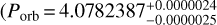 ${P_{{\rm{orb}}}} = 4.0782387_{ - 0.0000025}^{ + 0.0000024}$