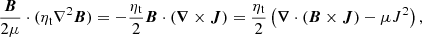 $$ \begin{aligned} \frac{\boldsymbol{B}}{2\mu }\cdot (\eta _{\rm t}\nabla ^2\boldsymbol{B})=-\frac{\eta _{\rm t}}{2}\boldsymbol{B}\cdot (\boldsymbol{\nabla }\times \boldsymbol{J})=\frac{\eta _{\rm t}}{2}\left(\boldsymbol{\nabla }\cdot (\boldsymbol{B}\times \boldsymbol{J})-\mu J^2\right) ,\end{aligned} $$