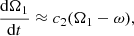 Mathematical equation: $$ \begin{aligned} {\mathrm{d}\Omega _1\over {\mathrm{d}t}}&\approx c_2 (\Omega _1-\omega ), \end{aligned} $$