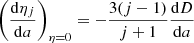 Mathematical equation: $ \left(\mathrm{d}\eta_{j}\over{\mathrm{d}a}\right)_{\eta=0} = -{3(j-1)\over{j+1}}{\mathrm{d}D\over{\mathrm{d}a}} $
