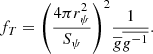 Mathematical equation: $$ \begin{aligned} f_{T} = {\left(4\pi r_{\psi }^{2}\over S_{\psi }\right)}^2 {1\over {\overline{g} \overline{g^{-1}}}}. \end{aligned} $$
