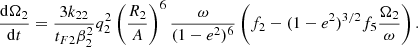 Mathematical equation: $$ \begin{aligned}&{\mathrm{d}\Omega _2\over {\mathrm{d}t}} = {3 k_{2 2}\over {t_{F2} \beta _2^2}} q_2^2 \left(R_2\over {A}\right)^6 {\omega \over {(1-e^2)^{6}}} \left( f_2 - (1-e^2)^{3/2} f_5 {\Omega _2\over {\omega }}\right). \end{aligned} $$