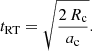 $$ \begin{aligned} t_{\rm RT} = \sqrt{\frac{2\,R_{\rm c}}{a_{\rm c}}}. \end{aligned} $$