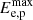 $ E_{\mathrm{e,p}}^{\mathrm{max}} $
