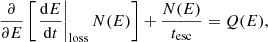 $$ \begin{aligned} \frac{\partial }{\partial E} \left[\left.\frac{{\mathrm{d} }E}{{\mathrm{d} }t}\right|_{\mathrm{loss} }N(E)\right] + \frac{N(E)}{t_\mathrm{esc} } = Q(E), \end{aligned} $$
