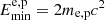 $ E_{\mathrm{min}}^{\mathrm{e, p}} = 2m_{\mathrm{e, p}}c^2 $
