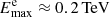 $ E_{\mathrm{max}}^{\mathrm{e}} \approx 0.2\,\mathrm{TeV} $