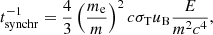 $$ \begin{aligned} t_{\mathrm{synchr} }^{-1} = \frac{4}{3}\left(\frac{m_{\mathrm{e} }}{m}\right)^{2}c\sigma _{\mathrm{T} }u_{\mathrm{B} }\frac{E}{m^{2}c^{4}}, \end{aligned} $$