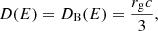 $$ \begin{aligned} D(E) = D_{\rm B}(E) = \frac{r_{\rm g}c}{3}, \end{aligned} $$